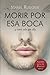 Morir por esa boca (Volume 2) (Spanish Edition)