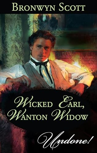 Wicked Earl, Wanton Widow (By: Bronwyn Scott)