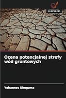 Ocena potencjalnej strefy wód gruntowych 6208662656 Book Cover