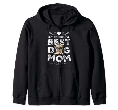 Pug Best Dog Mom Dogs Lovers Funny Mothers Day Sweat à Capuche