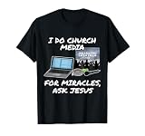 I Do Church Media for Miracles Ask Jesus Audio Tech Funny T-Shirt