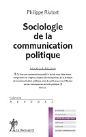 Sociologie de la communication politique 2707177067 Book Cover