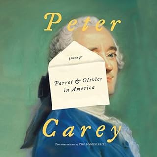 Parrot and Olivier in America Audiolibro Por Peter Carey arte de portada