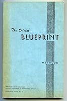 The Divine Blueprint Methods B0088EQIPG Book Cover