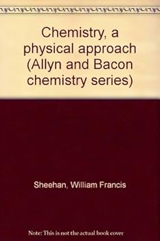 Hardcover Chemistry, a physical approach (Allyn and Bacon chemistry series) Book