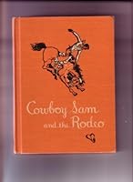 Cowboy Sam and the Rodeo B000W5ML14 Book Cover