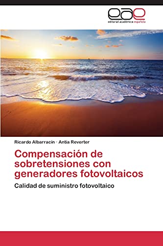 Compensación de sobretensiones con generadores fotovoltaicos: Calidad de suministro fotovoltaico