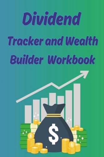 DIVIDEND: Tracker and Wealth Builder Workbook