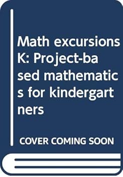 Paperback Math excursions K: Project-based mathematics for kindergartners Book