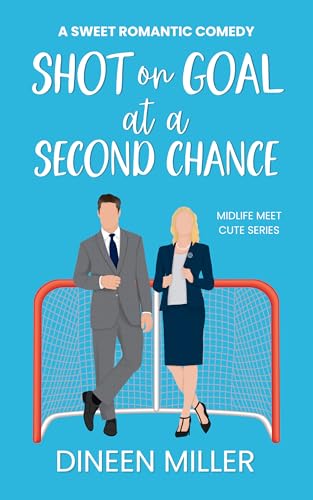 Shot on Goal at a Second Chance (Midlife Meet Cute Series)