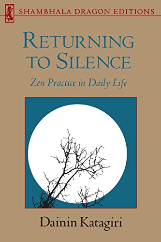 Returning to Silence: Zen Practice in Daily Life Livre eBook France