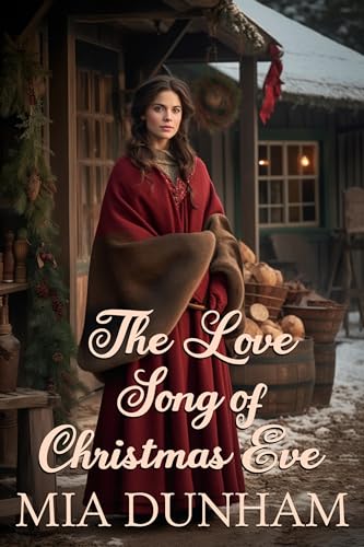 The Love Song of Christmas Eve: A Historical Western Romance Novel (Western Hearts United) (English Edition)