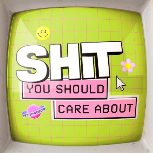 Shit You Should Care About cover art