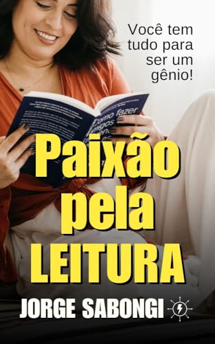 Paixão pela Leitura: Você tem tudo para ser um gênio (Mentoria Li...
