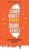 Currywurst-Guide Ruhrgebiet: Die kultigsten Buden im Revier