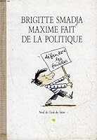 maxime fait de la politique 2211057306 Book Cover
