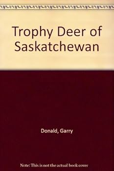 Unknown Binding Trophy Deer of Saskatchewan Book