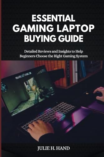 Essential Gaming Laptop Buying Guide: Detailed Reviews and Insights to Help Beginners Choose the Right Gaming System