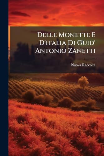 Delle Monette E D'italia Di Guid' Antonio Zanetti