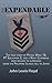 The Expendable: The True Story of Patrol Wing 10, PT Squadron 3, and a Navy Corpsman Who Refused to Surrender When the Philippine Islands Fell to Japan
