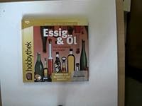 Hobbythek. Essig und Öl. 3802562097 Book Cover