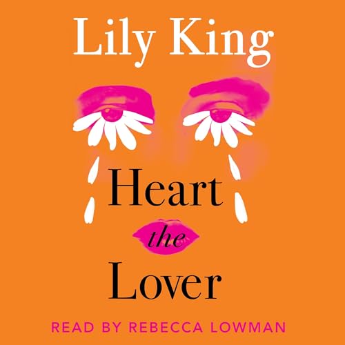 Heart the Lover Audiolibro Por Lily King arte de portada