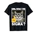 Erm, What the Sigma? Cat Meme Funny Cat with Sunglasses T-Shirt