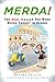 Merda!: The Real Italian You Were Never Taught in School