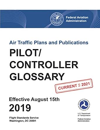 Pilot / Controller Glossary (Air Traffic Plans and Publications ...
