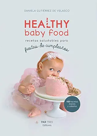 Healthy Baby Food (Spanish Edition)