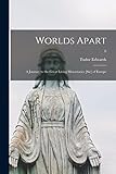 worlds apart; a journey to the great living monastaries [sic] of europe; 0