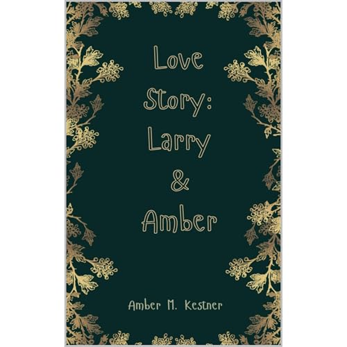 Love Story: Larry & Amber Audiolibro Por Amber M. Kestner, Larry Surber Jr. arte de portada