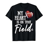 My Heart is on That Field Mother's Day for Football Mom T-Shirt