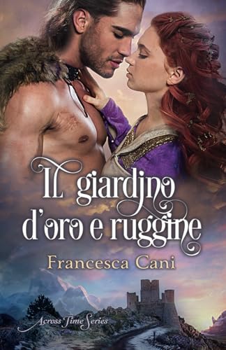 Il giardino d'Oro e Ruggine (Italian Edition)