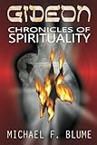 Gideon: Chronicles of Spirituality - Michael F. Blume 