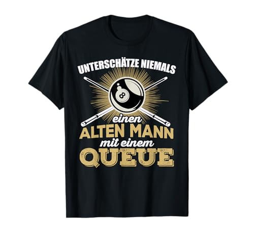 Billard Herren Pool Snooker Queue Spruch Alter Mann T-Shirt