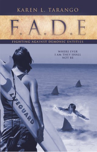 Fade Fighting Against Demonic Entities: Where Ever I Am They Shall Not Be (English Edition)