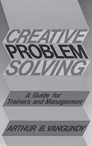 Creative Problem Solving: A Guide for Trainers and Management view 2