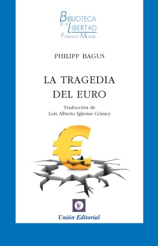 La tragedia del euro (Spanish Edition)