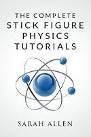 The Complete Stick Figure Physics Tutorials 1508768005 Book Cover