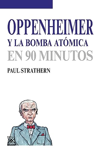 Oppenheimer y la bomba atómica (En 90 minutos nº 34) (Spanish Edition)