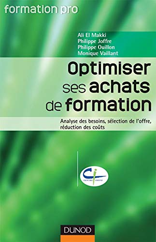 voir fiche du jeu Optimiser ses achats de formation - Analyse des besoins, sélection de l'offre, réduction des coûts: Analyse des besoins, sélection de l'offre, réduction des coûts