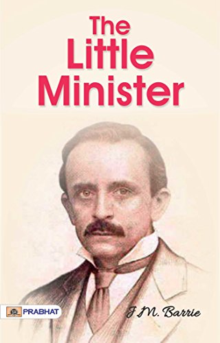 The Little Minister: J. M. Barrie's Tale of Love and Duty (English Edition)