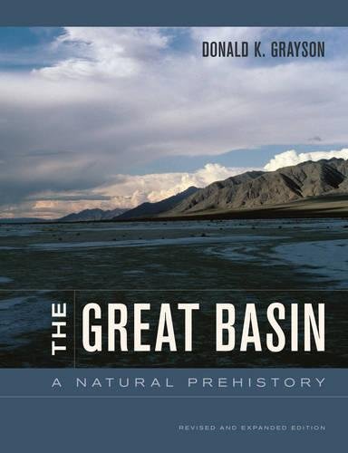 Grayson, D: Great Basin - A Natural Prehistory - Revised and