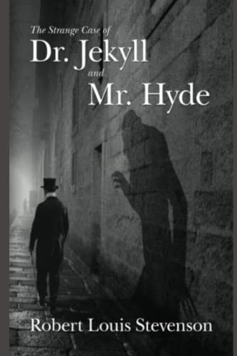 The Strange Case of Dr. Jekyll and Mr. Hyde (Illustrated)
