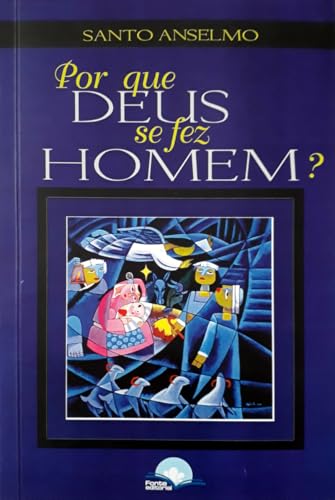 Por que Deus se fez Homem?