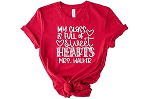 My Class Is Full Of Sweethearts: A Heartfelt Teacher Valentine's Day Shirt