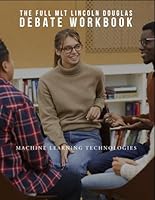 The MLT Full Lincoln Douglas Debate Workbook (Handbook) (The MLT Public Forum Handbook Guide) B0DD1KZ874 Book Cover