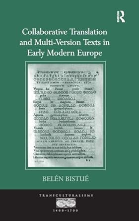 Collaborative Translation and Multi-Version Texts in Early Modern Europe Collaborative Translation and Multi-Version Texts in Early Modern Europe book cover