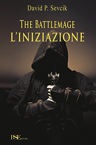 The battlemage. L'iniziazione The battlemage. L'iniziazione